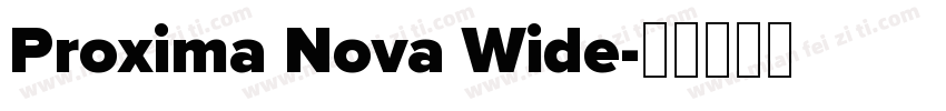 Proxima Nova Wide字体转换